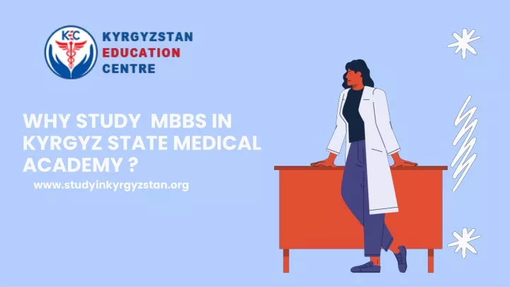 why study mbbs in kyrgyz state medical academy