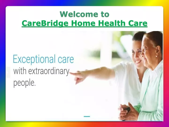 welcome to carebridge home health care