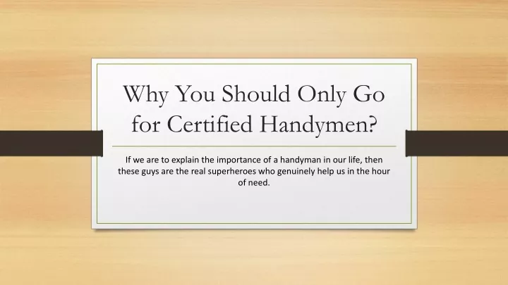 why you should only go for certified handymen