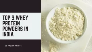 Anjuum Khanna - Top 3 Whey Protein Powders in India