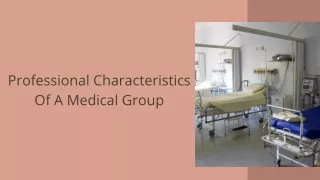 Professional Characteristics Of A Medical Group