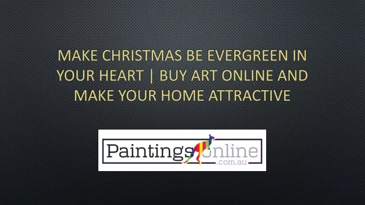 make christmas be evergreen in your heart buy art online and make your home attractive