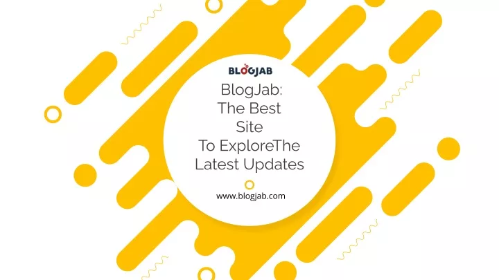 blogjab the best site to explorethe latest updates