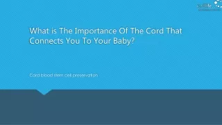 What is the importance of the cord that connects you to your baby?
