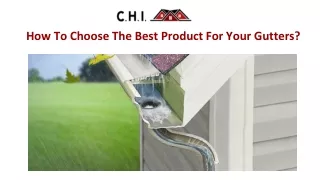 How to choose the best product for your gutters?