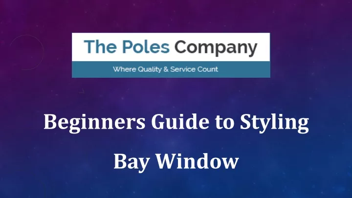 beginners guide to styling bay window