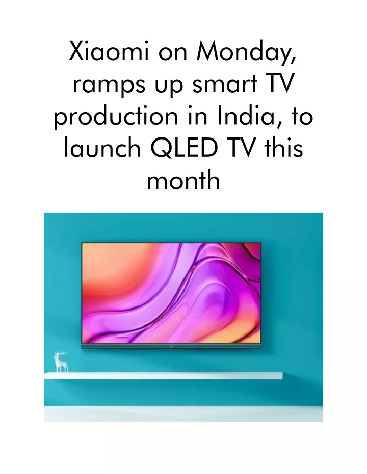 xiaomi on monday ramps up smart tv production