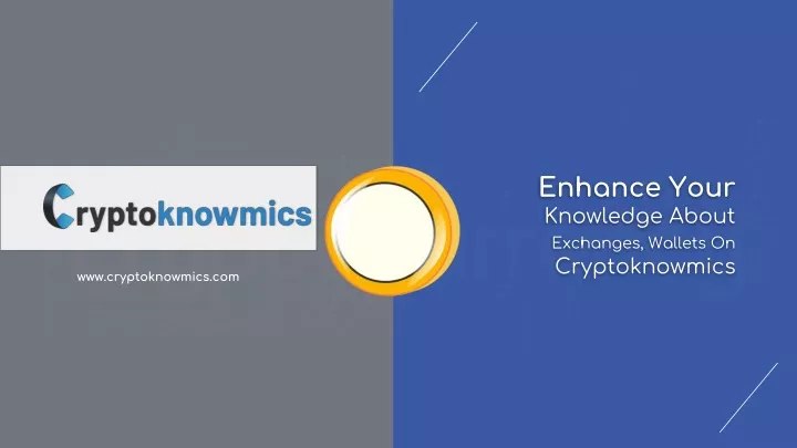 enhance your knowledge about exchanges wallets