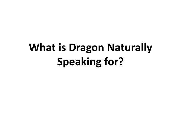 what is dragon naturally speaking for