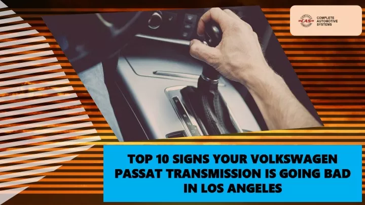 top 10 signs your volkswagen passat transmission