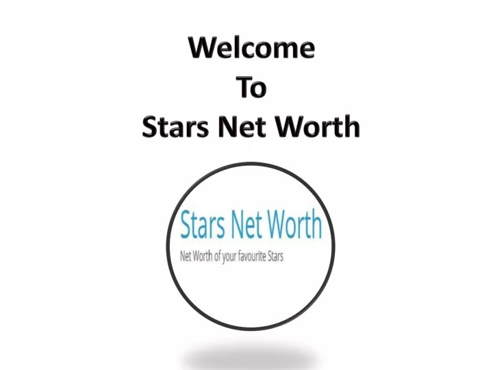 welcome to stars net worth