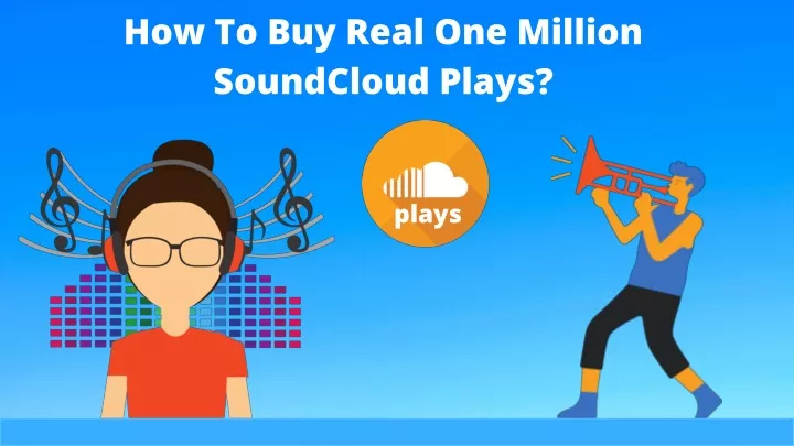 how to buy real one million soundcloud plays