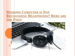 Windows Computer is Not Recognizing Headphones? Here are the Fixes