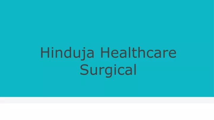 hinduja healthcare surgical