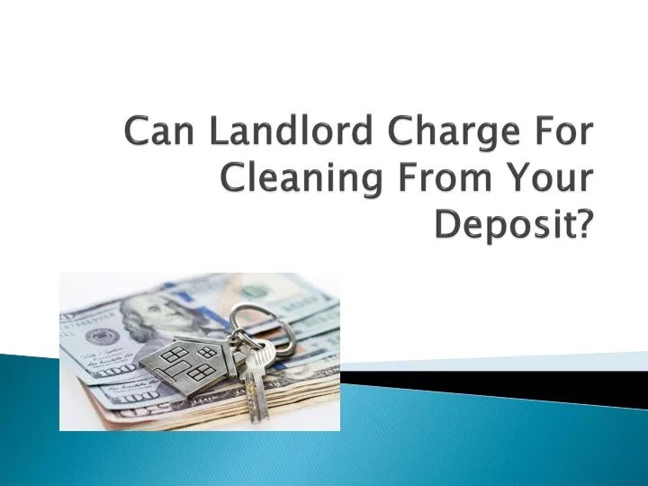 can landlord charge for cleaning from your deposit