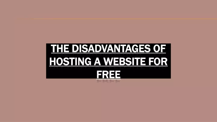 the disadvantages of hosting a website for free