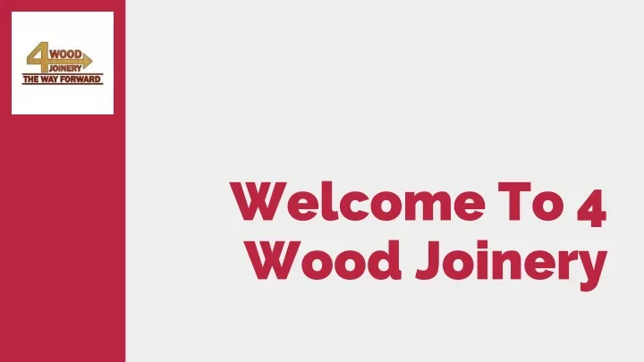 welcome to 4 wood joinery