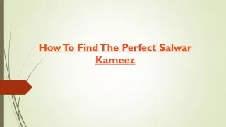 How To Find The Perfect Salwar Kameez