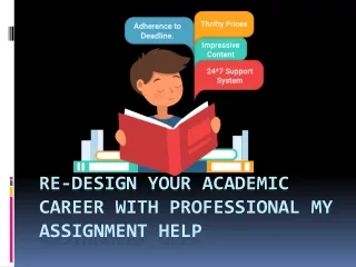 Re design your academic career with professional my assignment help