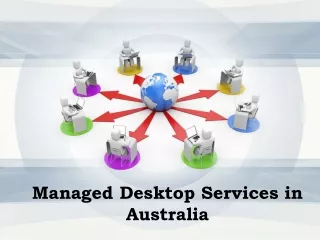 Importance of Managed Desktop Services in Australia