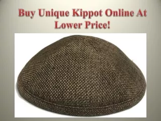 Buy Unique Kippot Online At Lower Price!