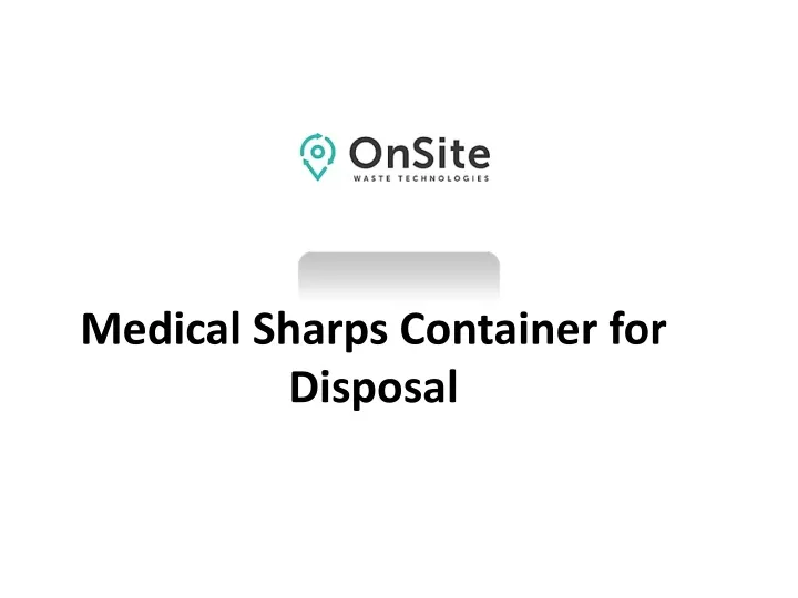 medical sharps container for disposal