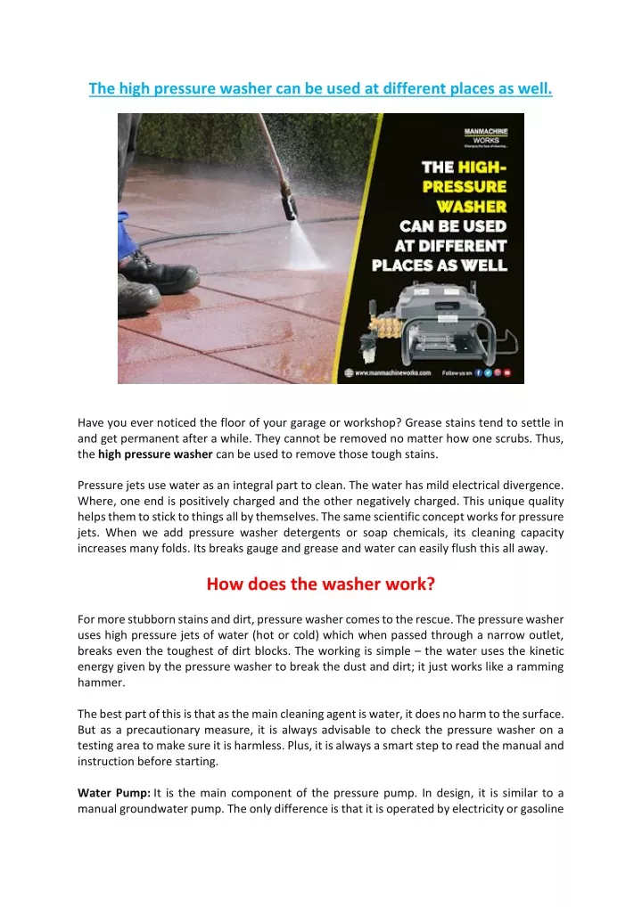 the high pressure washer can be used at different