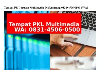 Tempat Pkl Jurusan Multimedia Di Semarang Ö831~45Ö6~Ö5ÖÖ[WA]