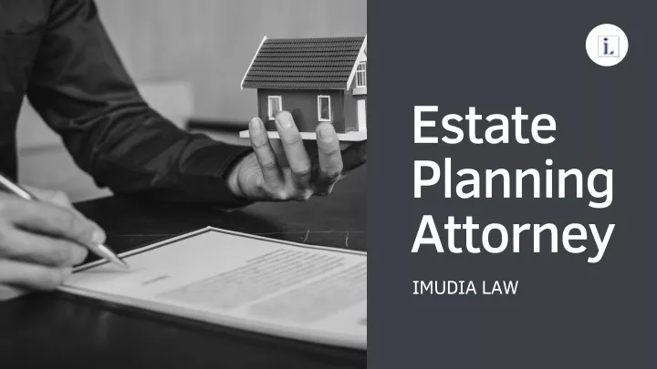 estate planning attorney imudia law