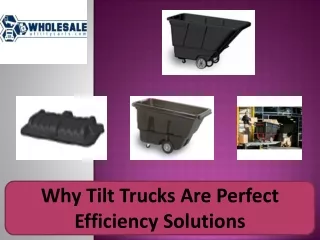 Why Tilt Trucks Are Perfect Efficiency Solutions