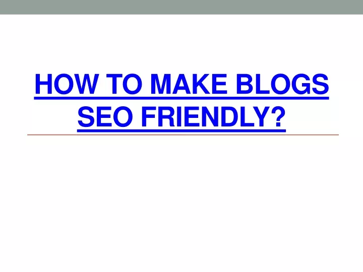 how to make blogs seo friendly