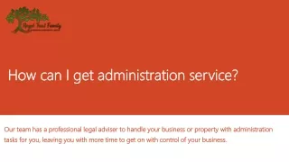 how can i get administration service
