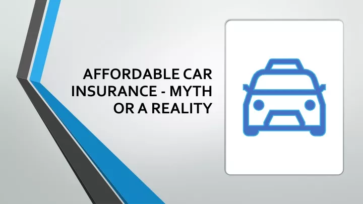 affordable car insurance myth or a reality