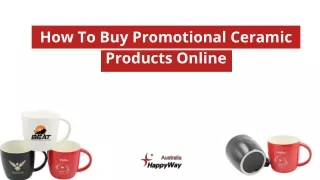 How To Buy Promotional Ceramic Products Online