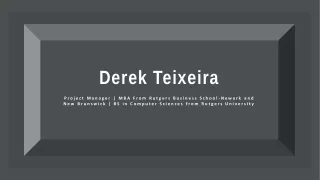 Derek Teixeira - Problem Solver and Creative Thinker