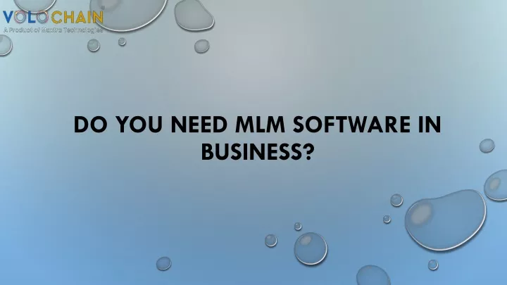 do you need mlm software in business