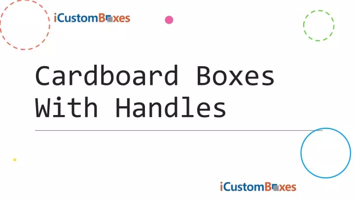 cardboard boxes with handles
