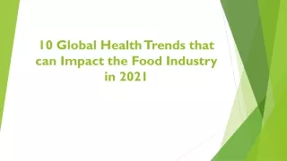 10 Global Health Trends that can Impact the Food Industry in 2021