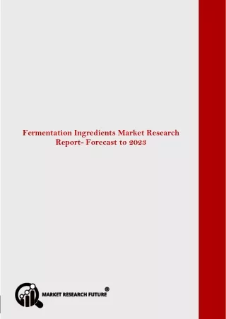 fermentation ingredients market is projected