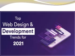 Future of Top Web Design & Development Trends for 2021