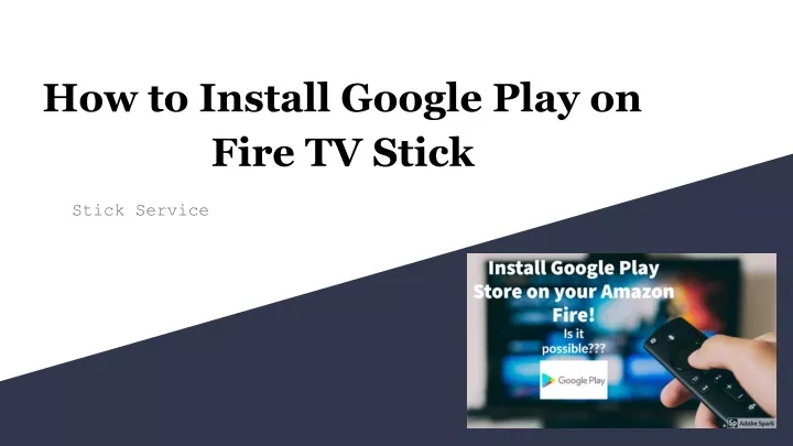 how to install google play on fire tv stick