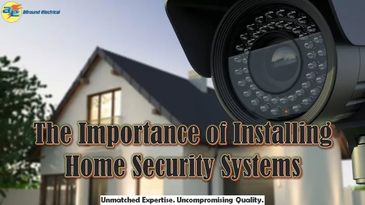 the importance of installing home security systems
