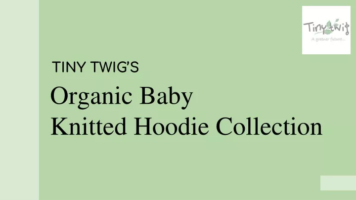 organic baby knitted hoodie collection