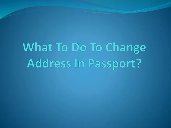what to do to change address in passport