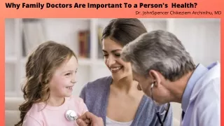 IMPORTANCE OF FAMILY DOCTOR - Dr. JohnSpencer Chikeziem Archinihu, MD