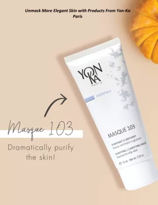 Unmask More Elegant Skin with Products From Yon-Ka Paris