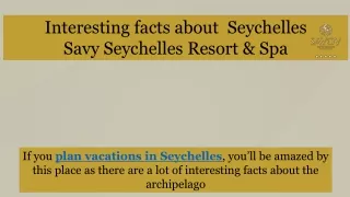 Interesting facts about Seychelles by Savoy Seychelles Resort & Spa