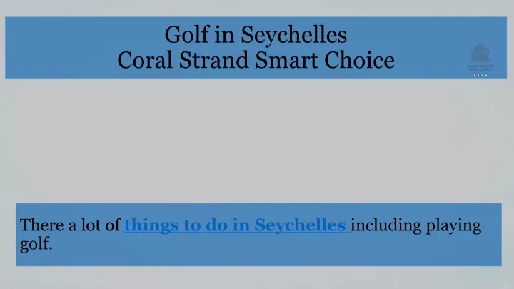 golf in seychelles coral strand smart choice