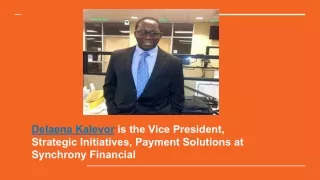 Delaena Kalevor - Vice president of strategic innovations at Synchrony Financial