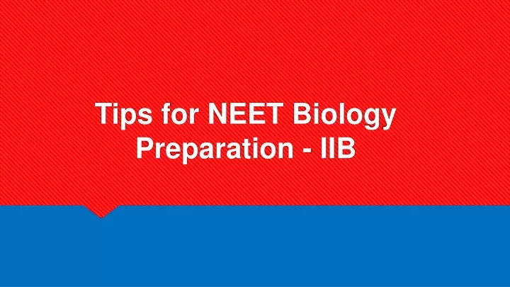 tips for neet biology preparation iib